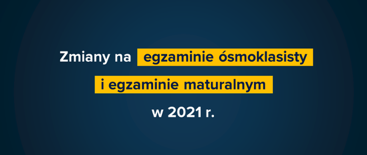 Zmiany w egzaminach Zmiany w egzaminach